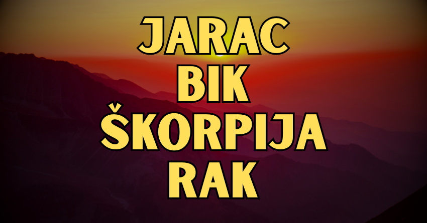 Jarac, Bik, Škorpija i Rak: DRHTAĆETE KAD SAZNATE ŠTA VAM SE SPREMA – Sudbina je rekla SVOJU ZADNJU RIJEČ! Jarac, Bik, Škorpija i Rak: DRHTAĆETE KAD SAZNATE ŠTA VAM SE SPREMA – Sudbina je rekla SVOJU ZADNJU RIJEČ!