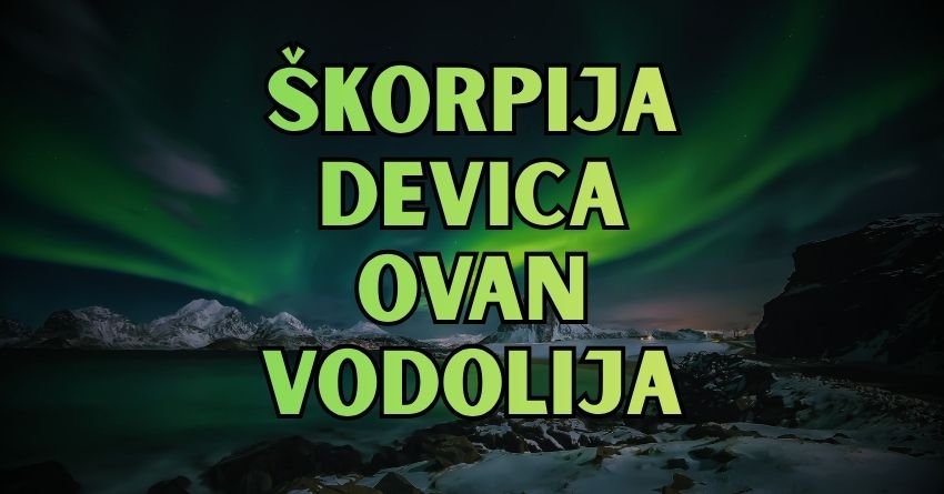 ŠKORPIJA, DEVICA, OVAN, VODOLIJA: Ako si rodjen u ovim znacima pročitaj ovaj tekst, saznaćeš nešto veoma bitno! ŠKORPIJA, DEVICA, OVAN, VODOLIJA: Ako si rodjen u ovim znacima pročitaj ovaj tekst, saznaćeš nešto veoma bitno!