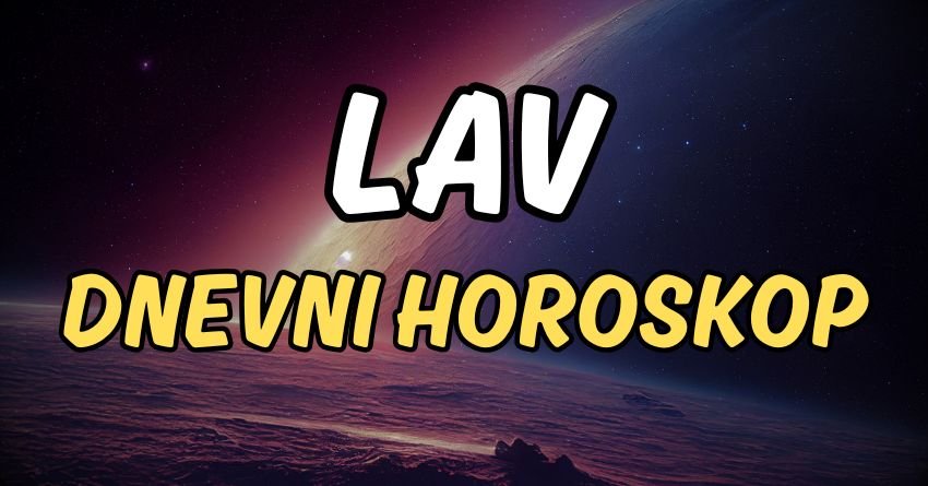 LAV – DNEVNI HOROSKOP ZA PETAK, 10. JUL: Niste ni svesni ko će ovog dana misliti samo na vas!